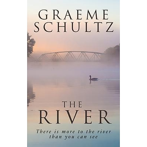 The River, Graeme John Schultz
