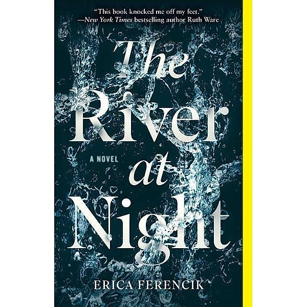 The River at Night, Erica Ferencik