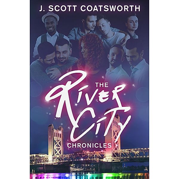 The River City Chronicles / River City, J. Scott Coatsworth