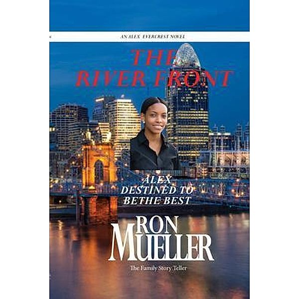 The River Front / Alex Evercrest Series Bd.1, Ron Mueller