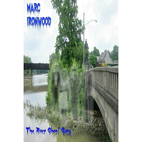 The River Ghost Gang, Marc Ironwood