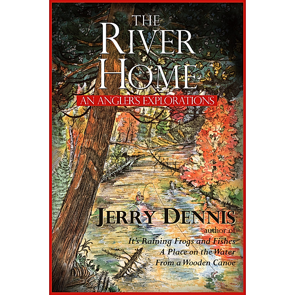 The River Home, Jerry Dennis