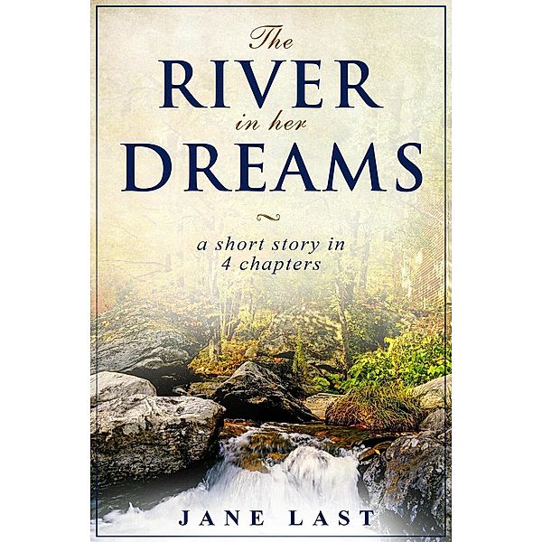 The River in Her Dreams, Jane Last