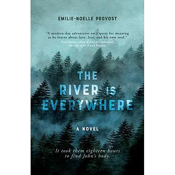 The River is Everywhere / Vine Leaves Press, Emilie-Noelle Provost
