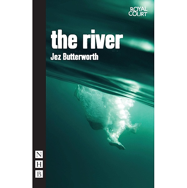 The River / NHB Modern Plays Bd.0, Jez Butterworth