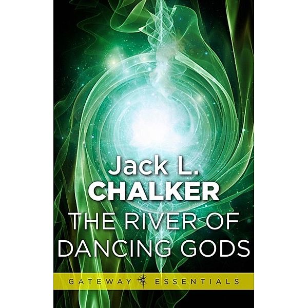 The River of Dancing Gods / The Dancing Gods, Jack L. Chalker