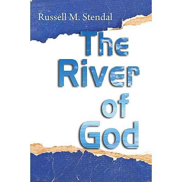 The River of God, Russell M. Stendal