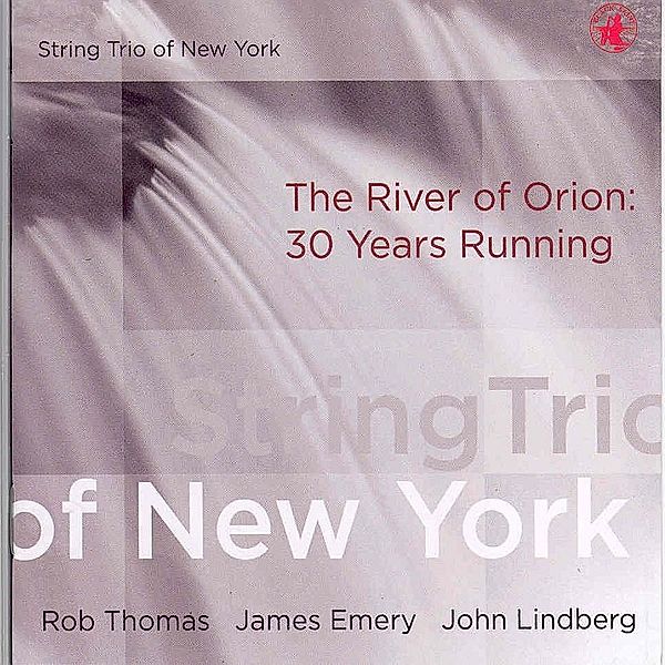 The River Of Orion: 30 Years Running, String Trio of New York