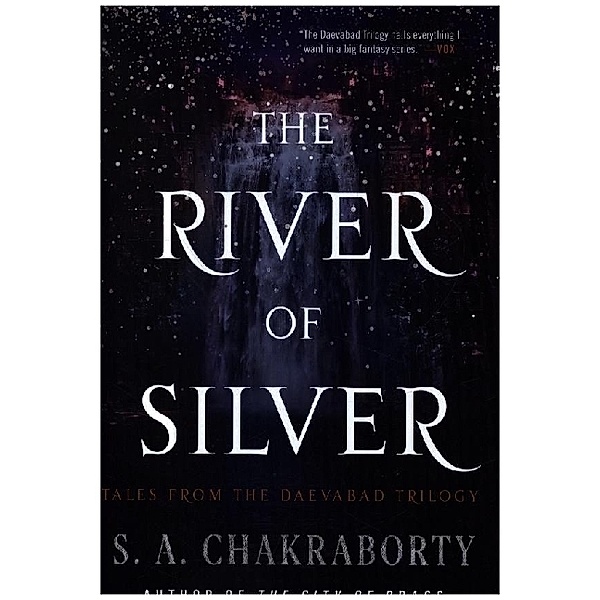 The River of Silver, S. A Chakraborty