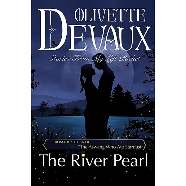 The River Pearl (Stories from my Left Pocket) / Stories from my Left Pocket, Olivette Devaux