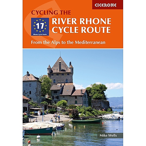 The River Rhone Cycle Route, Mike Wells