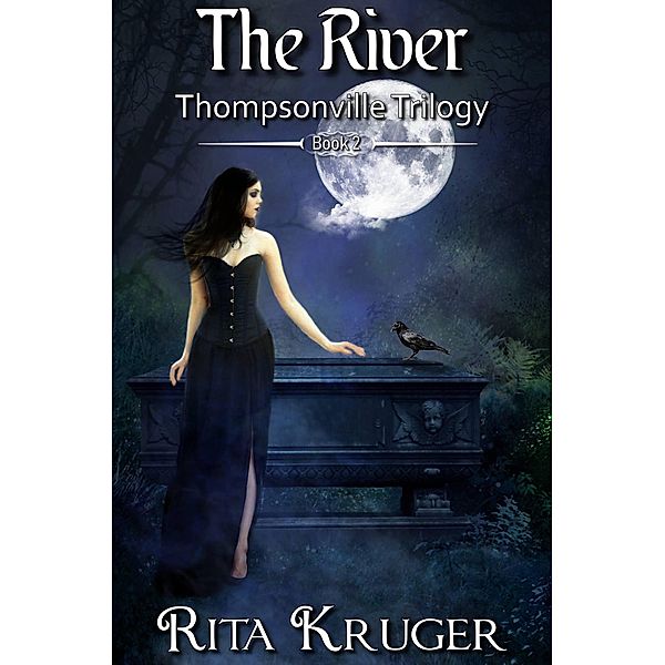 The River (Thompsonville Trilogy, #2) / Thompsonville Trilogy, Rita Kruger