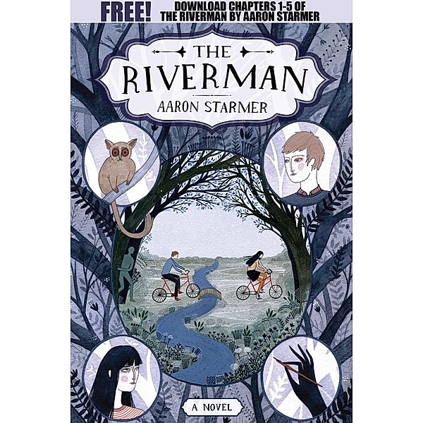 The Riverman, Chapters 1-5 / Farrar, Straus and Giroux (BYR), Aaron Starmer