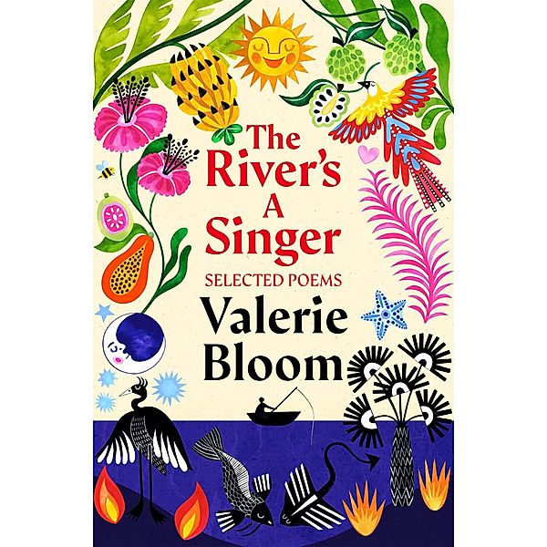 The River's A Singer : Selected Poems, Valerie Bloom