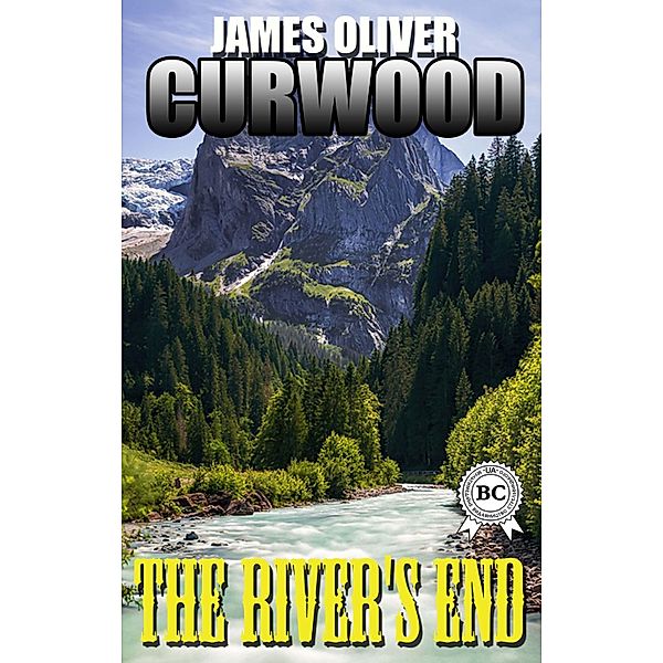 The River's End, James Oliver Curwood