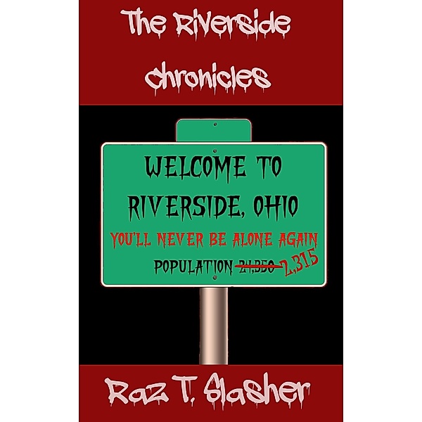 The Riverside Chronicles, Raz T. Slasher