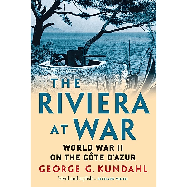 The Riviera at War, George G. Kundahl