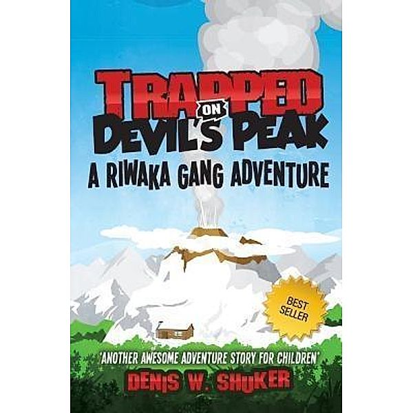 The Riwaka Gang: 2 Trapped on Devil's Peak, Denis Shuker