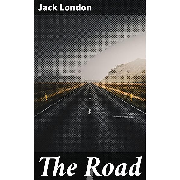 The Road, Jack London