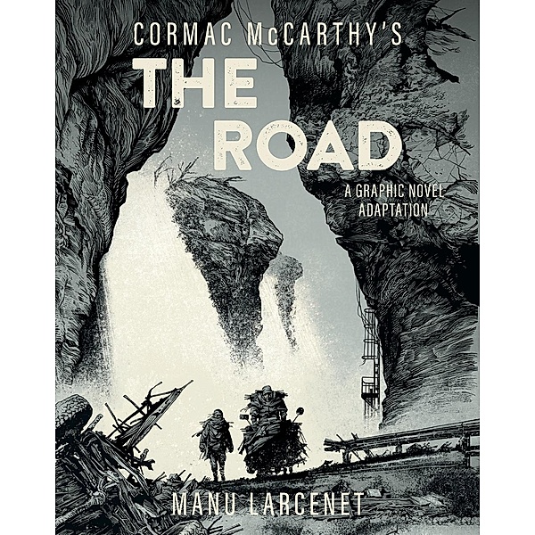 The Road: A Graphic Novel Adaptation, Cormac McCarthy