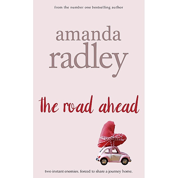 The Road Ahead (Around the World, #1) / Around the World, Amanda Radley