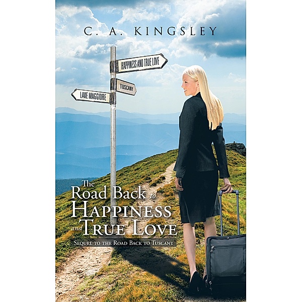 The Road   Back to Happiness and True Love, C. Kingsley