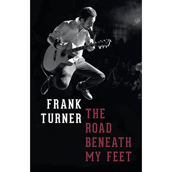 The Road Beneath My Feet, Frank Turner