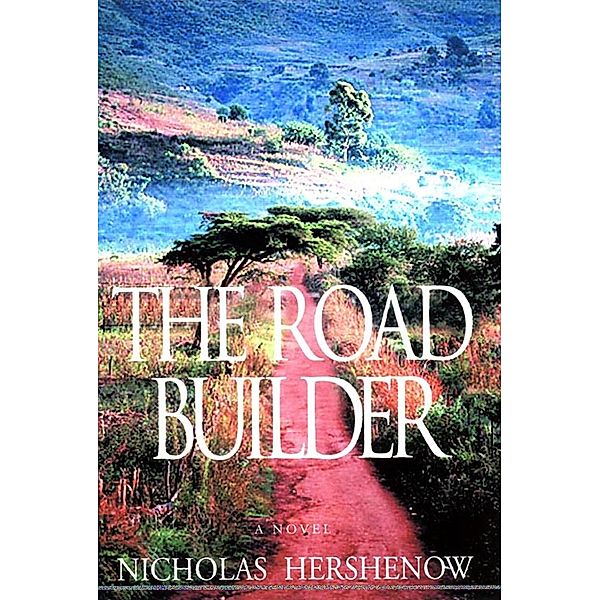 The Road Builder, Nicholas Hershenow