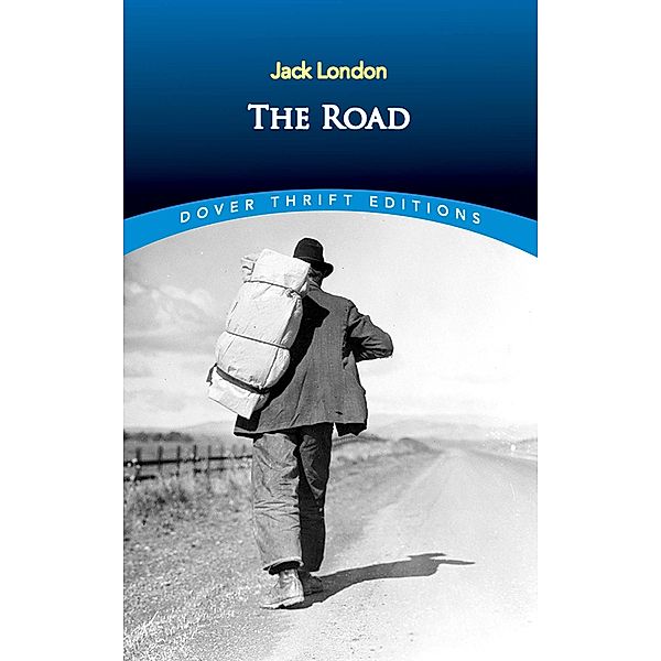 The Road / Dover Thrift Editions: Biography/Autobiography, Jack London