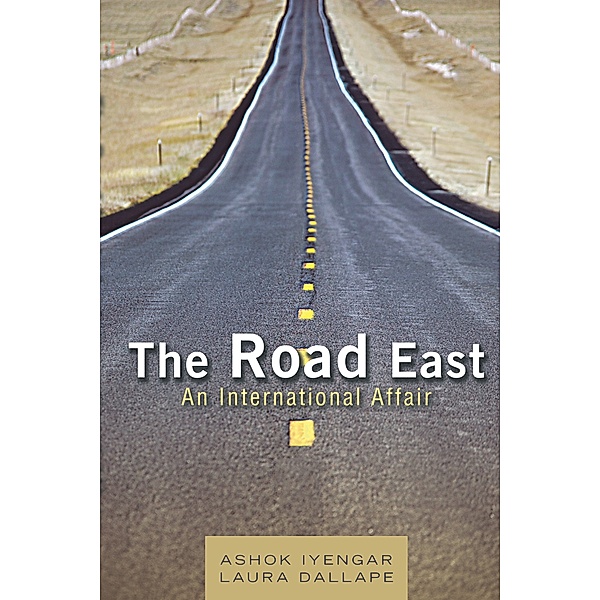 The Road East, Ashok Iyengar, Laura Dallape