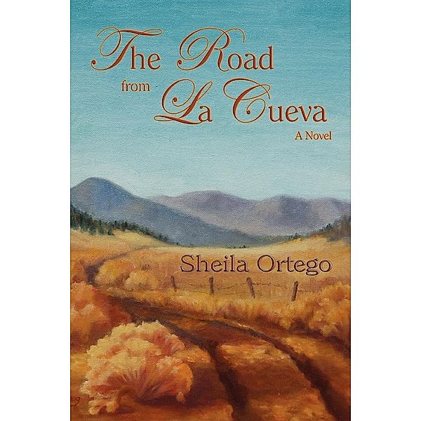 The Road From La Cueva, Sheila Ortego