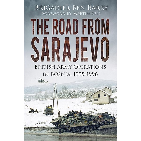 The Road From Sarajevo, Brigadier Ben Barry