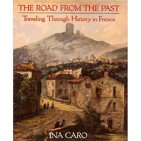 The Road from the Past, Ina Caro