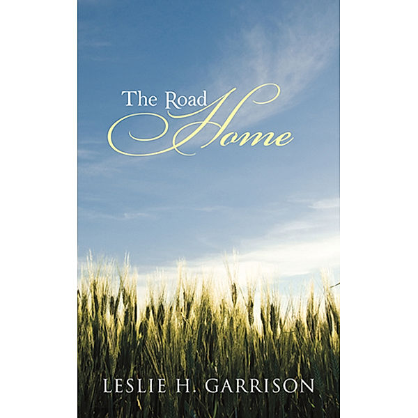 The Road Home, Leslie H. Garrison