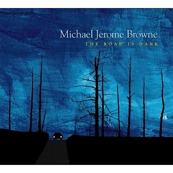 The Road Is Dark, Michael Jerome Browne