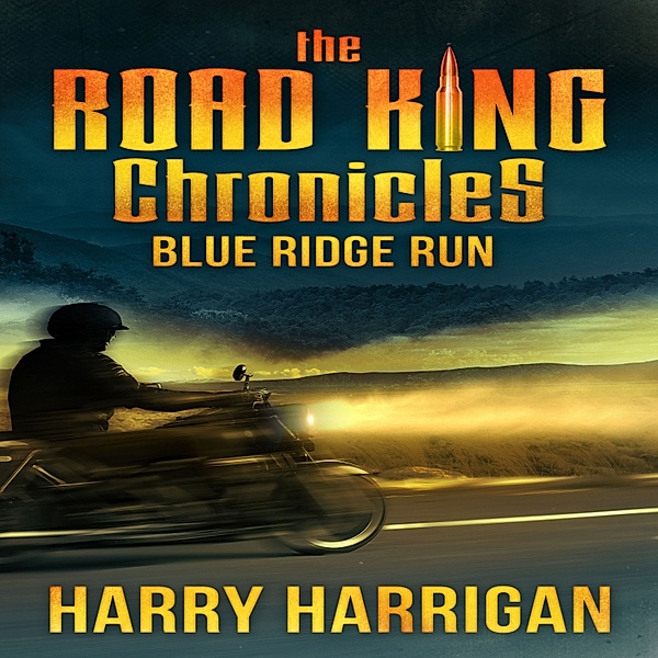 The Road King Chronicles - 1 - The Road King Chronicles, Harry Harrigan