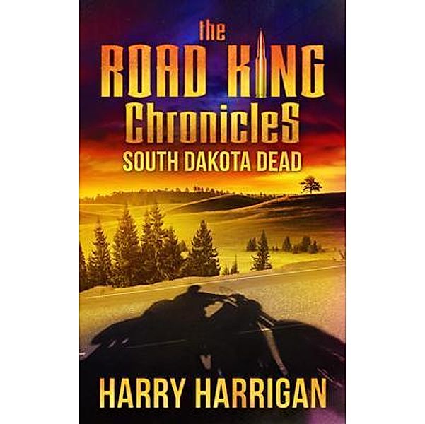 The Road King Chronicles / Road King Chronicles Bd.3, Harry Harrigan