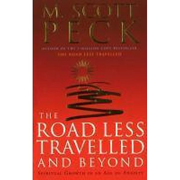 The Road Less Travelled And Beyond, M. Scott Peck