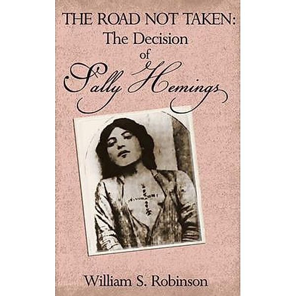 The Road Not Taken / Go To Publish, William S Robinson