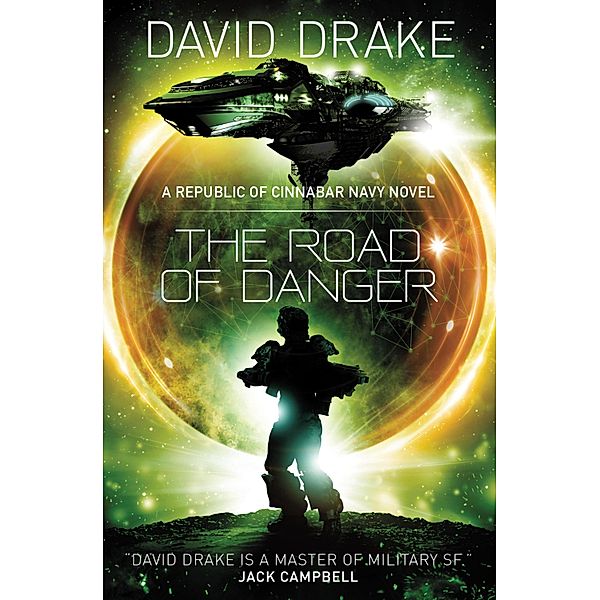 The Road of Danger / The Republic of Cinnabar Navy Bd.9, David Drake