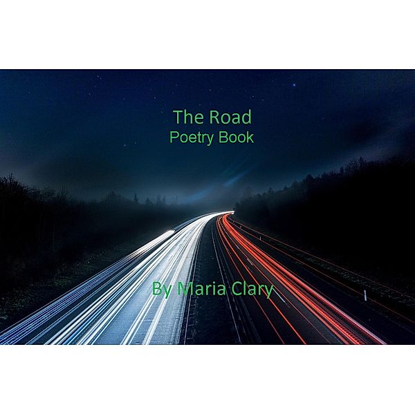 The Road Poetry Book, Maria Clary