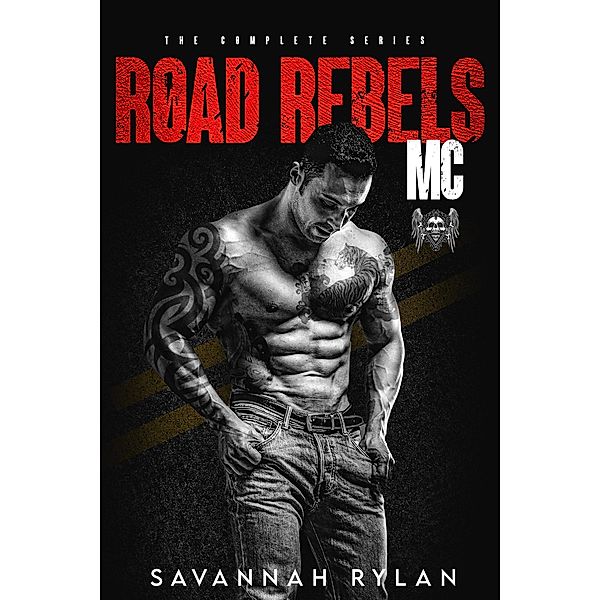 The Road Rebels MC Series: Books 1-4, Savannah Rylan