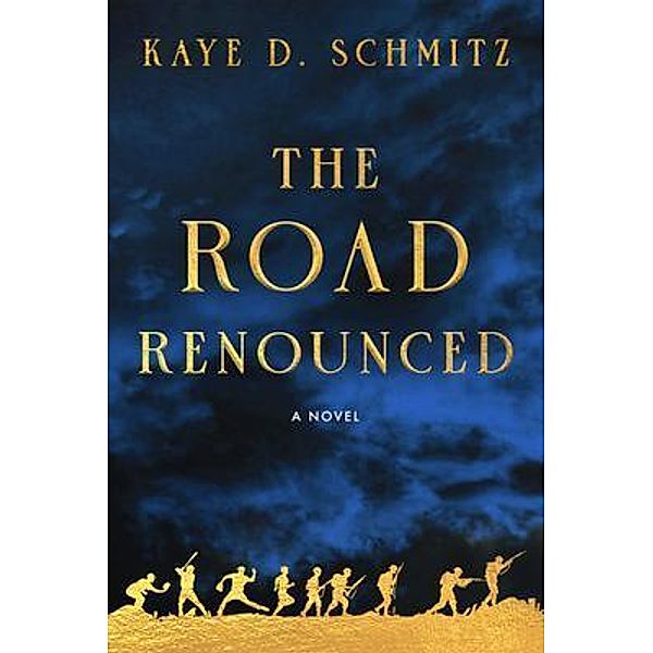 The Road Renounced, Kaye Schmitz