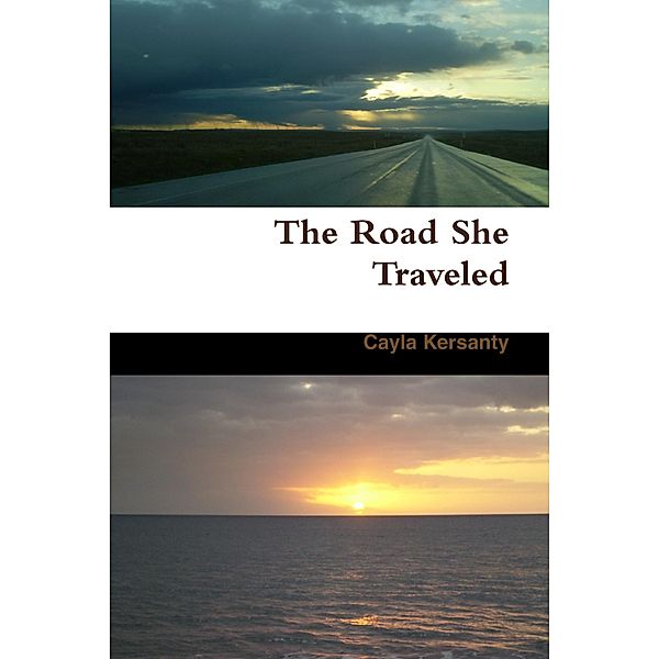 The Road She Traveled, Cayla Kersanty