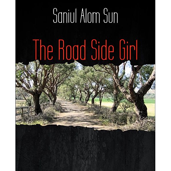 The Road Side Girl, Saniul Alom Sun