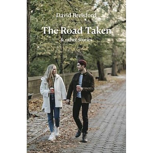 The Road Taken, David Brelsford