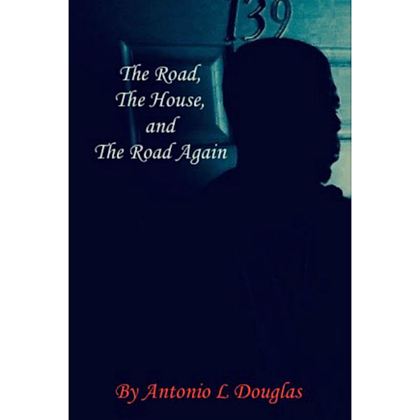 The Road, The House, and The Road Again, Antonio Douglas