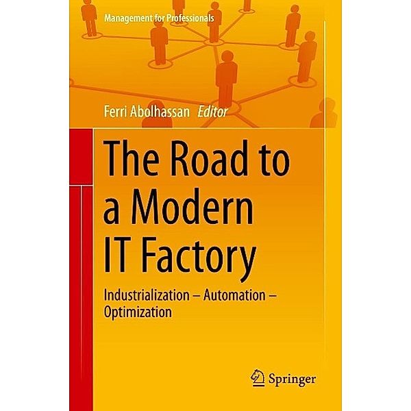 The Road to a Modern IT Factory / Management for Professionals