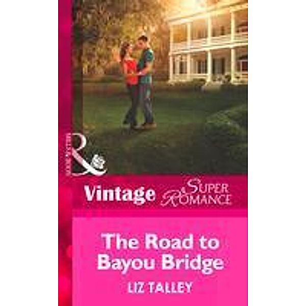 The Road to Bayou Bridge / The Boys of Bayou Bridge Bd.3, Liz Talley