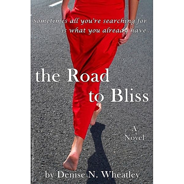 The Road to Bliss, Denise N. Wheatley